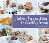 Gluten-Free Cooking for Healthy Living By Chef Einat Mazor Cover Image