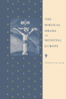 The Biblical Drama of Medieval Europe By Lynette R. Muir Cover Image