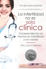 La infertilidad no es solo clínica: Comprendiendo los hechos en infertilidad y sus causas Cover Image