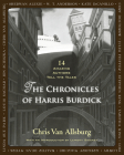 The Chronicles of Harris Burdick: Fourteen Amazing Authors Tell the Tales / With an Introduction by Lemony Snicket By Chris Van Allsburg, Chris Van Allsburg (Illustrator) Cover Image