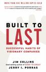 Built to Last: Successful Habits of Visionary Companies (Good to Great #2) By Jim Collins, Jerry I. Porras Cover Image