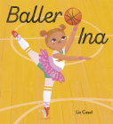 Baller Ina By Liz Casal Cover Image