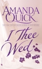 I Thee Wed (Vanza #2) By Amanda Quick Cover Image