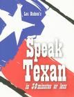 Speak Texan in 30 Minutes or Less By Lou Hudson Cover Image