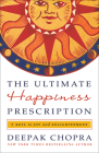 The Ultimate Happiness Prescription: 7 Keys to Joy and Enlightenment Cover Image
