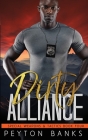 Dirty Alliance (Special Weapons & Tactics 4) By Peyton Banks Cover Image