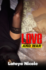 Love and War By Latoya Nicole Cover Image