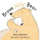 Brave Little Bear By Xenia Schembri, Jody McGregor (Illustrator) Cover Image
