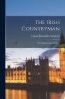 The Irish Countryman; an Anthropological Study. -- Cover Image