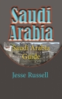 Saudi Arabia: Saudi Arabia Guide Cover Image