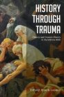 History through Trauma By Tiffany Houck-Loomis Cover Image