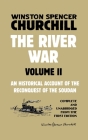 The River War Volume 2: An Historical Account of the Reconquest of the Soudan By Winston Spencer Churchill Cover Image