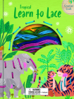 Tropical Learn to Lace By Susie Brooks, Antoana Oreski (Illustrator) Cover Image
