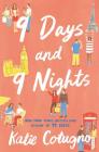 9 Days and 9 Nights By Katie Cotugno Cover Image