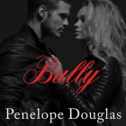 Bully: A Fall Away Novel By Penelope Douglas, Abby Craden (Read by) Cover Image