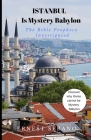 Istanbul Is Mystery Babylon: The Bible Prophecy Investigated By Ernest Serano Cover Image