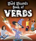 The Word Wizard's Book of Verbs By Robin Johnson Cover Image