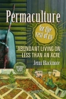 Permaculture for the Rest of Us: Abundant Living on Less Than an Acre By Jenni Blackmore Cover Image