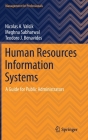 Human Resources Information Systems: A Guide for Public Administrators (Management for Professionals) By Nicolas a. Valcik, Meghna Sabharwal, Teodoro J. Benavides Cover Image