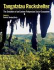 Tangatatau Rockshelter: The Evolution of an Eastern Polynesian Socio-Ecosystem Cover Image