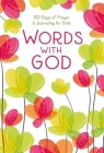 Words with God: 100 Days of Prayer and Journaling for Girls By Zondervan Cover Image
