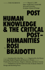 Posthuman Knowledge and the Critical Posthumanities (Sternberg Press / The Incidents) Cover Image