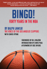 Bingo!: Forty Years in the NBA By Ralph Lawler, Chris Epting, Bill Walton (Foreword by) Cover Image