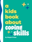 A Kids Book About Coping Skills Cover Image
