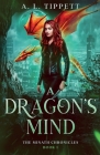 A Dragon's Mind By A. L. Tippett Cover Image