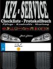 KFZ-Service Checkliste Protokollbuch - Pflege - Kontrolle - Wartung By Renate Sültz, Uwe H. Sültz Cover Image