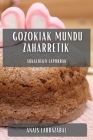 Gozokiak Mundu Zaharretik: Sukaldeko Lapurrak By Anaïs Larrazabal Cover Image