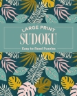 Large Print Sudoku: Easy to Read Puzzles By Eric Saunders Cover Image