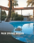 Palm Springs Modern: Houses in the California Desert (Rizzoli Classics) Cover Image
