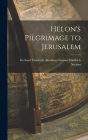 Helon's Pilgrimage to Jerusalem By Gerhard Friedrich Abraham St Strauss Cover Image