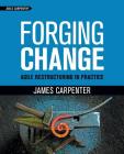 Forging Change: Agile Restructuring In Practice Cover Image