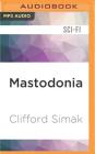 Mastodonia By Clifford Simak, Brian Troxell (Read by) Cover Image
