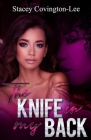 The Knife In My Back By Stacey Covington-Lee Cover Image