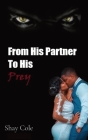 From His Partner to His Prey Cover Image