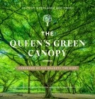 The Queen's Green Canopy: Ancient Woodlands and Trees By Adrian Houston (By (photographer)), Charles Sainsbury-Plaice (By (photographer)), His Majesty the King (Foreword by) Cover Image