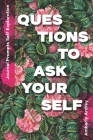Journal Prompts Self Exploration - Questions to Ask Yourself: Icebreaker Relationship Couple Conversation Starter with Floral Abstract Image Art Illus By Amberly Ardrey Cover Image