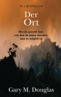 Der Ort (German) By Gary M. Douglas Cover Image