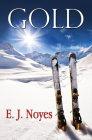Gold By E. J. Noyes Cover Image