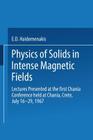 Physics of Solids in Intense Magnetic Fields: Lectures Presented at the First Chania Conference Held at Chania, Crete, July 16-29, 1967 Cover Image
