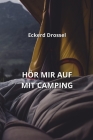 Hör Mir Auf Mit Camping By Eckerd Drossel Cover Image