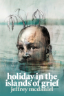 Holiday in the Islands of Grief: Poems (Pitt Poetry Series) Cover Image