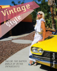 Vintage Style: Inside the Dapper World of Retro Enthusiasts By Zoey Goto Cover Image