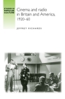 Cinema and Radio in Britain and America, 1920-60 (Studies in Popular Culture) Cover Image