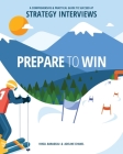 Prepare to Win: A Comprehensive and Practical Guide to Succeed at Strategy Interviews By Virgil Baradeau, Adeline Chanel Cover Image