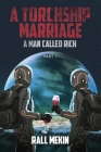 A Torchship Marriage: A Man Called Rich, Part 1 Cover Image