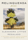 Relinquenda: Poems By Alexandra Regalado Cover Image